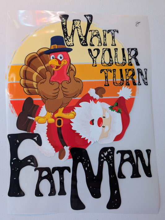 Shirt Design - Wait Your Turn Fat Man